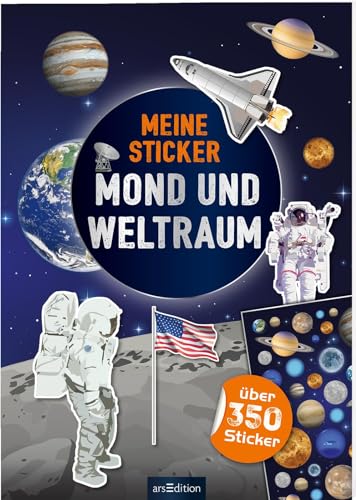 Meine Sticker – Mond und Weltraum: Über 350 Sticker | Stickerheft für Weltall-und Raketen-Fans ab 4 Jahren