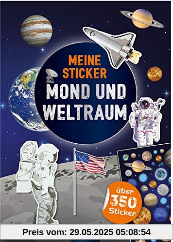 Meine Sticker - Mond und Weltraum: Mit über 300 Stickern (Mein Stickerbuch)