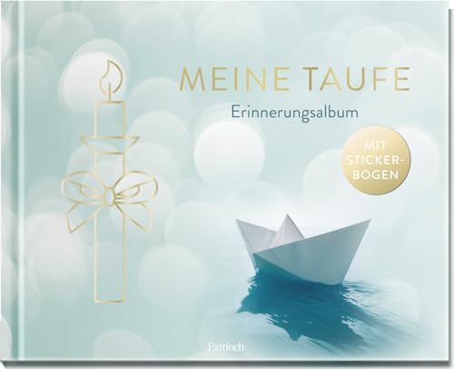 Meine Taufe: Erinnerungsalbum. Mit Stickerbogen | Album zum Selbstgestalten mit persönlichen Glückwünschen | Geschenk zur Taufe für Jungen und Mädchen (Geschenke zur Taufe)