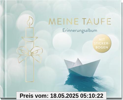 Meine Taufe: Erinnerungsalbum. Mit Stickerbogen | Album zum Selbstgestalten mit persönlichen Glückwünschen | Geschenk zur Taufe für Jungen und Mädchen