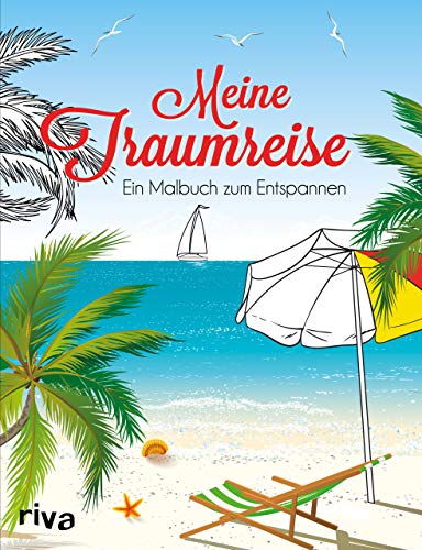 Meine Traumreise: Ein Malbuch zum Entspannen