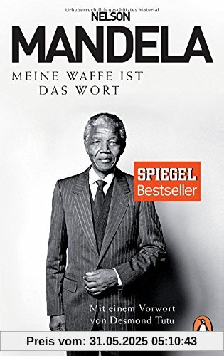Meine Waffe ist das Wort: Mit einem Vorwort von Desmond Tutu Meine Waffe ist das Wort: Mit einem Vorwort von Desmond Tutu