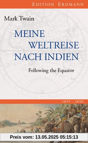 Meine Weltreise nach Indien: Following the Equator: Follwing the Equator Meine Weltreise nach Indien: Following the Equator: Follwing the Equator
