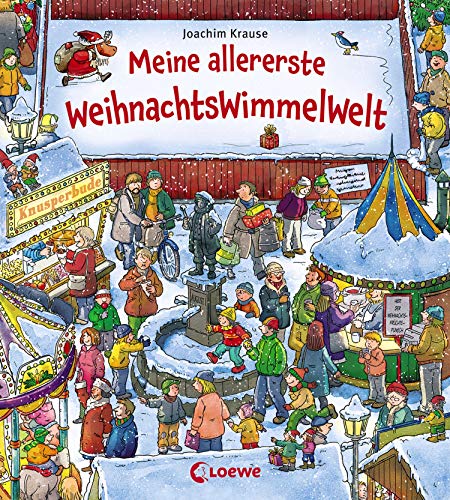 Meine allererste WeihnachtsWimmelWelt: Wimmelbuch zum Mitmachen und Entdecken für Kinder ab 2 Jahre Meine allererste WeihnachtsWimmelWelt: Wimmelbuch zum Mitmachen und Entdecken für Kinder ab 2 Jahre