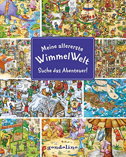 Meine allererste WimmelWelt - Suche das Abenteuer!: Kurze Texte laden zum Wimmeln und Lernen ein für Kinder schon ab 2 Jahre. Für nur 5: Mitmachbuch, ... Entdecken für neugierige Kinder ab 2 Jahren