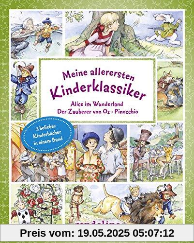 Meine allerersten Kinderklassiker: Alice im Wunderland/Der Zauberer von Oz/Pinocchio Meine allerersten Kinderklassiker: Alice im Wunderland/Der Zauberer von Oz/Pinocchio