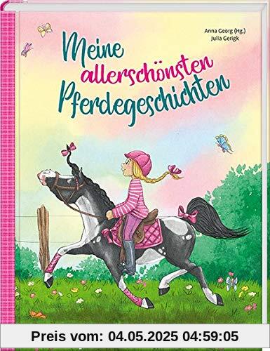 Meine allerschönsten Pferdegeschichten (Das Vorlesebuch mit verschiedenen Geschichten für Kinder ab 5 Jahren)