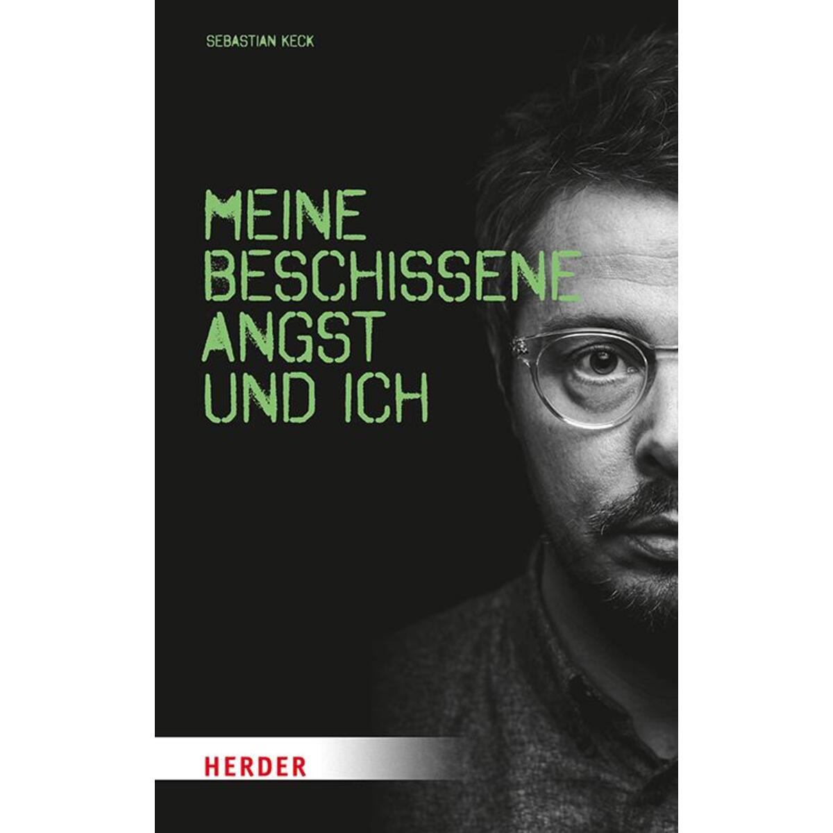 Meine beschissene Angst und ich von Herder Verlag GmbH