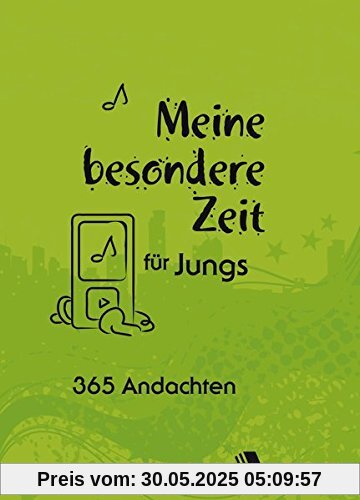 Meine besondere Zeit - für Jungs: 365 Andachten