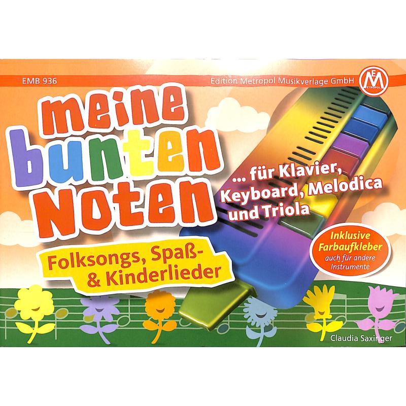 Meine bunten Noten für Klavier Keyboard Melodica + Triola | Folksongs Spass + Kinderlieder Meine bunten Noten für Klavier Keyboard Melodica + Triola | Folksongs Spass + Kinderlieder