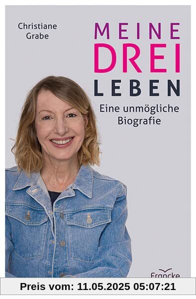 Meine drei Leben: Eine unmögliche Biografie