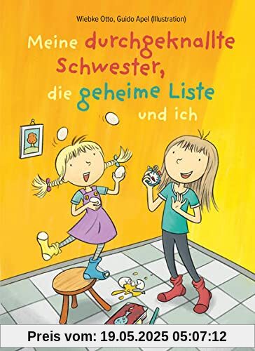Meine durchgeknallte Schwester, die geheime Liste und ich (Alltagsgeschichten)