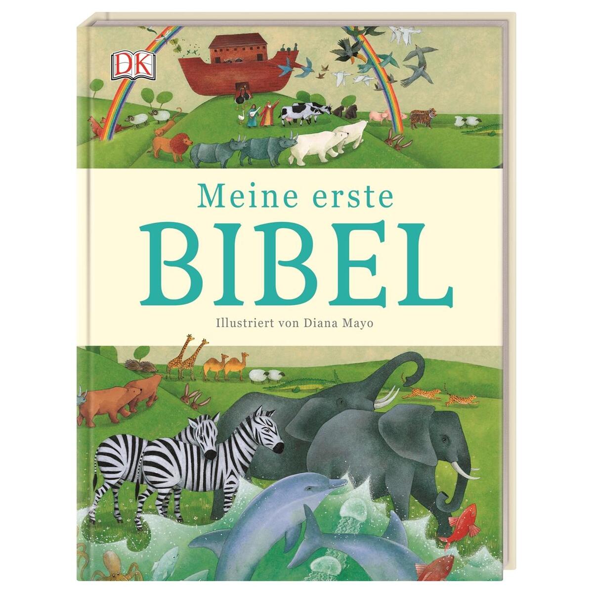 Meine erste Bibel Meine erste Bibel von Dorling Kindersley Verlag