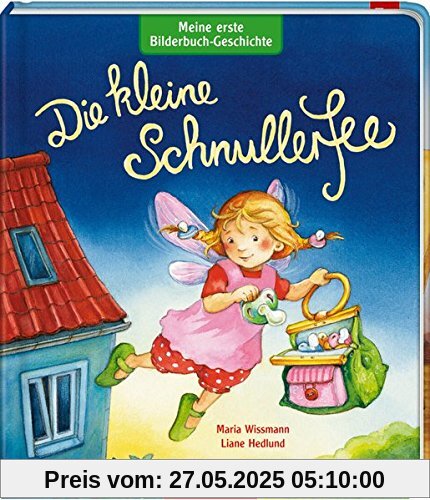 Meine erste Bilderbuch-Geschichte: Die kleine Schnullerfee