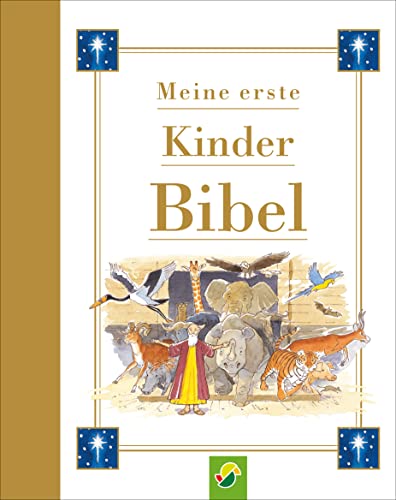 Meine erste Kinderbibel: Ein bunt illustrierter Begleiter mit kindgerechten ersten Bibelgeschichten (schönes Geschenk für Taufe, Kommunion oder Einschulung) Meine erste Kinderbibel: Ein bunt illustrierter Begleiter mit kindgerechten ersten Bibelgeschichten (schönes Geschenk für Taufe, Kommunion oder Einschulung)