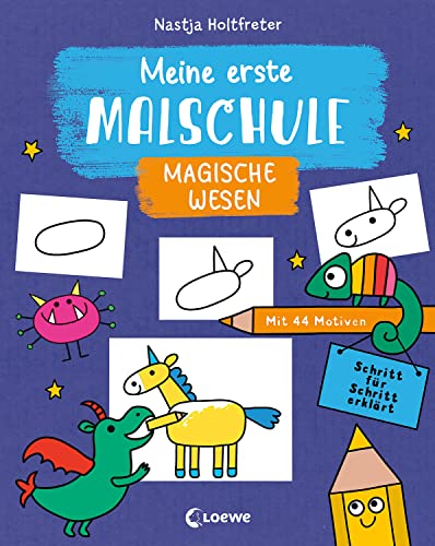 Meine erste Malschule - Magische Wesen: Mit 44 Motiven - Schritt für Schritt erklärt - Kinderleicht Malen lernen ab 3 Jahren Meine erste Malschule - Magische Wesen: Mit 44 Motiven - Schritt für Schritt erklärt - Kinderleicht Malen lernen ab 3 Jahren