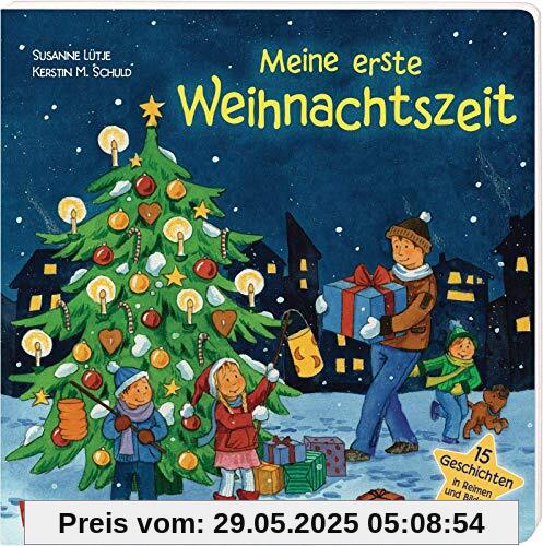 Meine erste Weihnachtszeit: Mit Reimen durch den Winter – von Laternelaufen bis Bescherung – Ab 2 Jahren