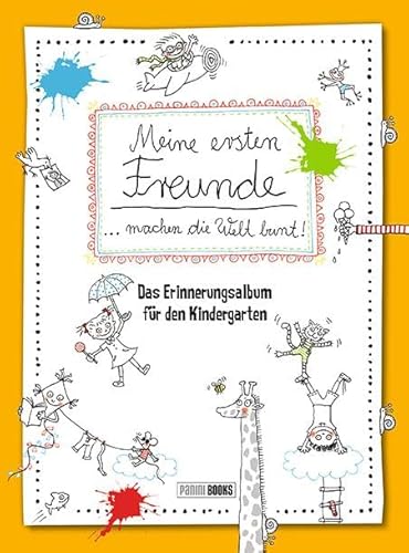 Meine ersten Freunde machen die Welt bunt!: Das Erinnerungsalbum für den Kindergarten von Panini Verlags GmbH