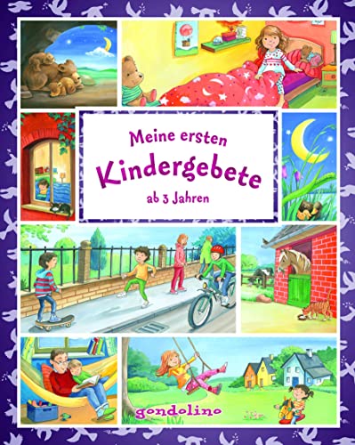 Meine ersten Kindergebete ab 3 Jahren: Gebetsbuch mit Morgengebeten, Tischgebeten, Dankgebeten und Abendgebeten für die ganze Familie