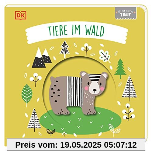 Meine ersten Tiere. Tiere im Wald: Zum Fühlen und Entdecken. Mit Guckloch im Cover und Tierformen zum Berühren, Begreifen und Staunen für Babys ab 6 Monaten