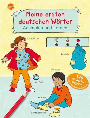Meine ersten deutschen Wörter. Ausmalen und Lernen Meine ersten deutschen Wörter. Ausmalen und Lernen