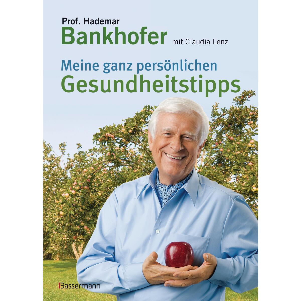 Meine ganz persönlichen Gesundheitstipps Meine ganz persönlichen Gesundheitstipps von Bassermann Verlag