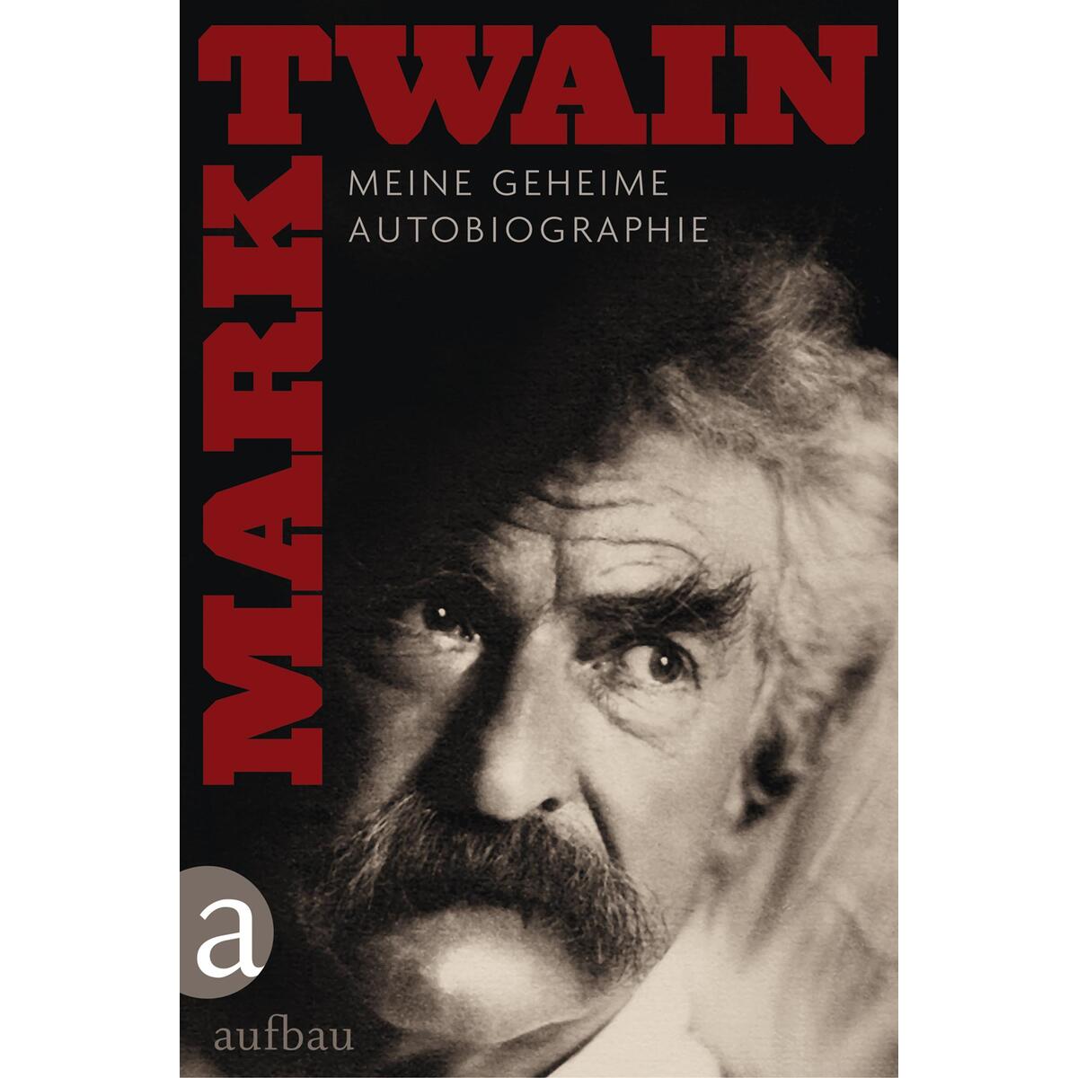 Meine geheime Autobiografie von Aufbau Verlag