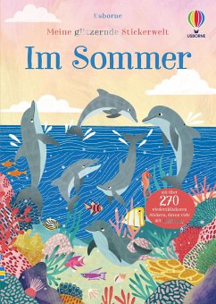 Meine glitzernde Stickerwelt: Im Sommer von Usborne Verlag