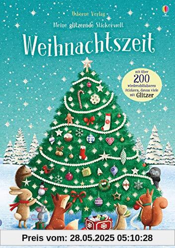 Meine glitzernde Stickerwelt: Weihnachtszeit: mit über 250 Stickern