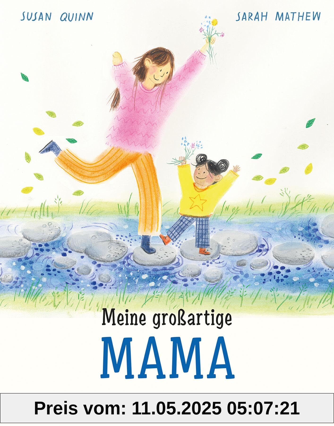 Meine großartige Mama. Eine Mutter-Tochter-Geschichte über Geborgenheit, Liebe und die Mutterrolle im Alltag. Klischeefreies Bilderbuch ab 4 Jahren. Perfekt als Geschenk für frischgebackene Mamas