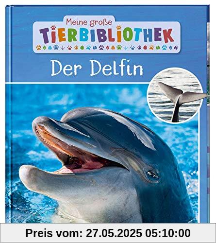 Meine große Tierbibliothek: Der Delfin