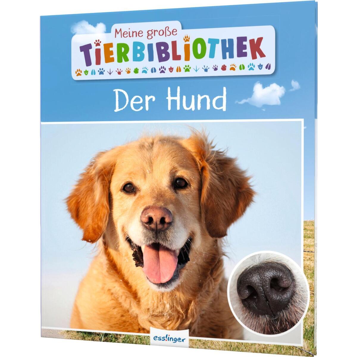 Meine große Tierbibliothek: Der Hund von Esslinger Verlag