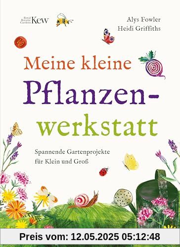 Meine kleine Pflanzenwerkstatt: Spannende Gartenprojekte für Klein und Groß Meine kleine Pflanzenwerkstatt: Spannende Gartenprojekte für Klein und Groß