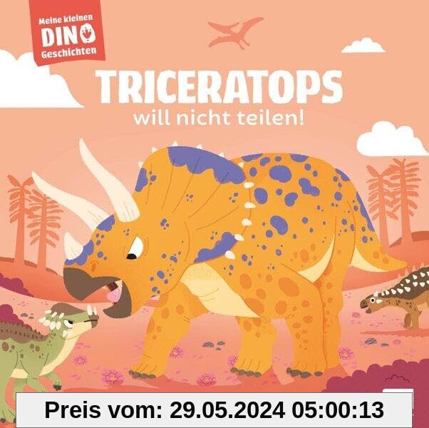 Meine kleinen Dinogeschichten - Triceratops will nicht teilen!: Eine Dinogeschichte zum Vorlesen ab 3 Jahren, die Kindern Gefühle und den Wert der ... nahebringt. Mit ¿echten¿ Infos zur Dinowelt.
