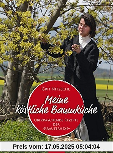 Meine köstliche Baumküche: Überraschende Rezepte der Kräuterhexe