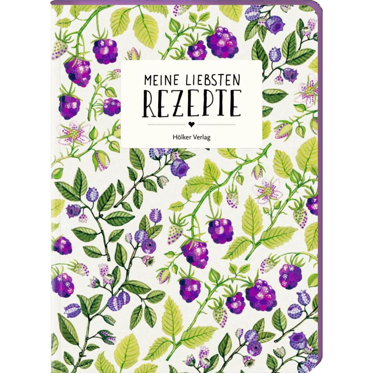 Meine liebsten Rezepte - Einschreibbuch (Beeren) von Hoelker Verlag