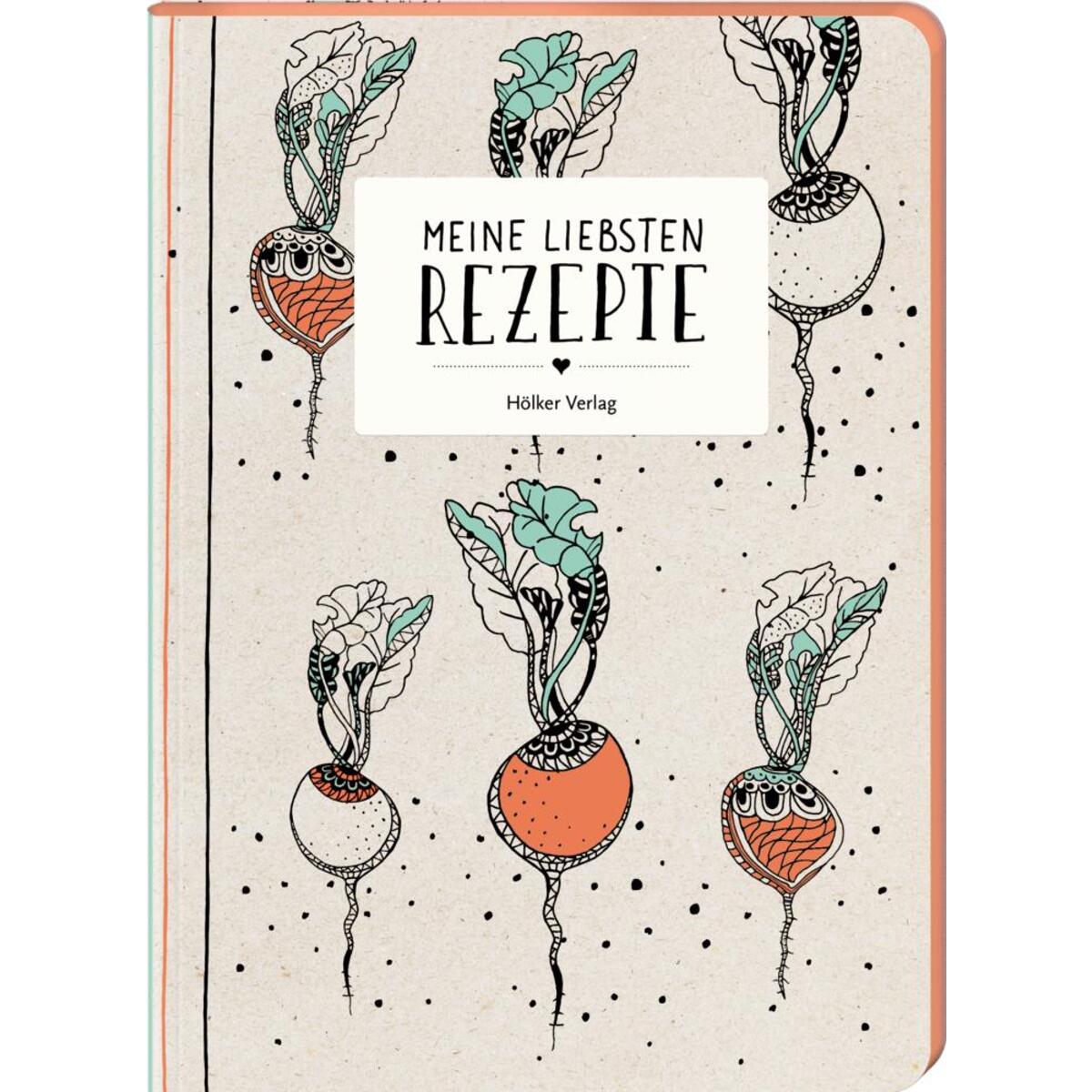 Meine liebsten Rezepte - Einschreibbuch (einfach leben) von Hoelker Verlag