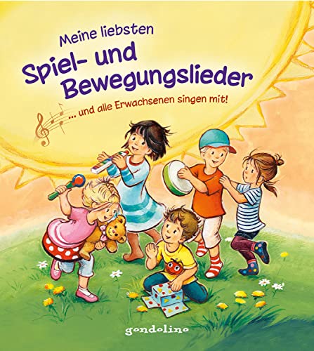 Meine liebsten Spiel- und Bewegungslieder … und alle Erwachsenen singen mit!: Liederbuch zum Spielen und Mitsingen für Kinder ab 3 Jahre Meine liebsten Spiel- und Bewegungslieder … und alle Erwachsenen singen mit!: Liederbuch zum Spielen und Mitsingen für Kinder ab 3 Jahre