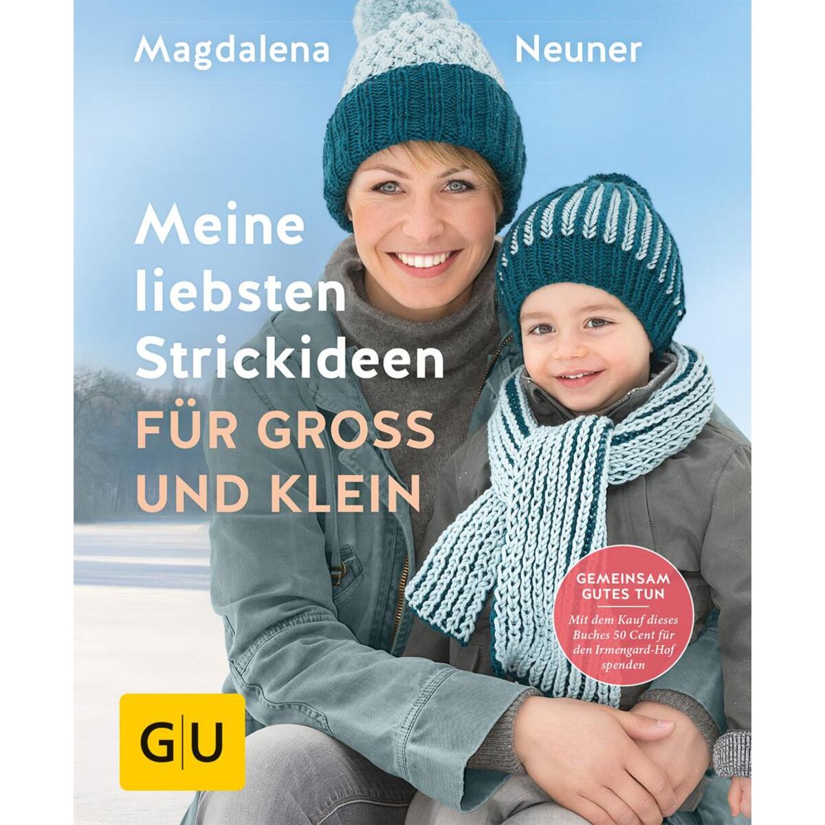 Meine liebsten Strickideen für Groß und Klein von gräfe und unzer