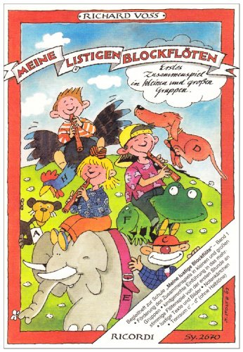 Meine listigen Blockflöten, Sopranblockflöten: Zusammenspiel in kleinen und großen Gruppen von Anfang an (FLUTE A BEC) von Ricordi