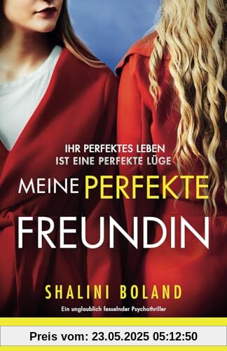 Meine perfekte Freundin: Ein unglaublich fesselnder Psychothriller