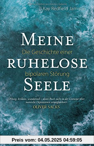 Meine ruhelose Seele: Die Geschichte einer bipolaren Störung