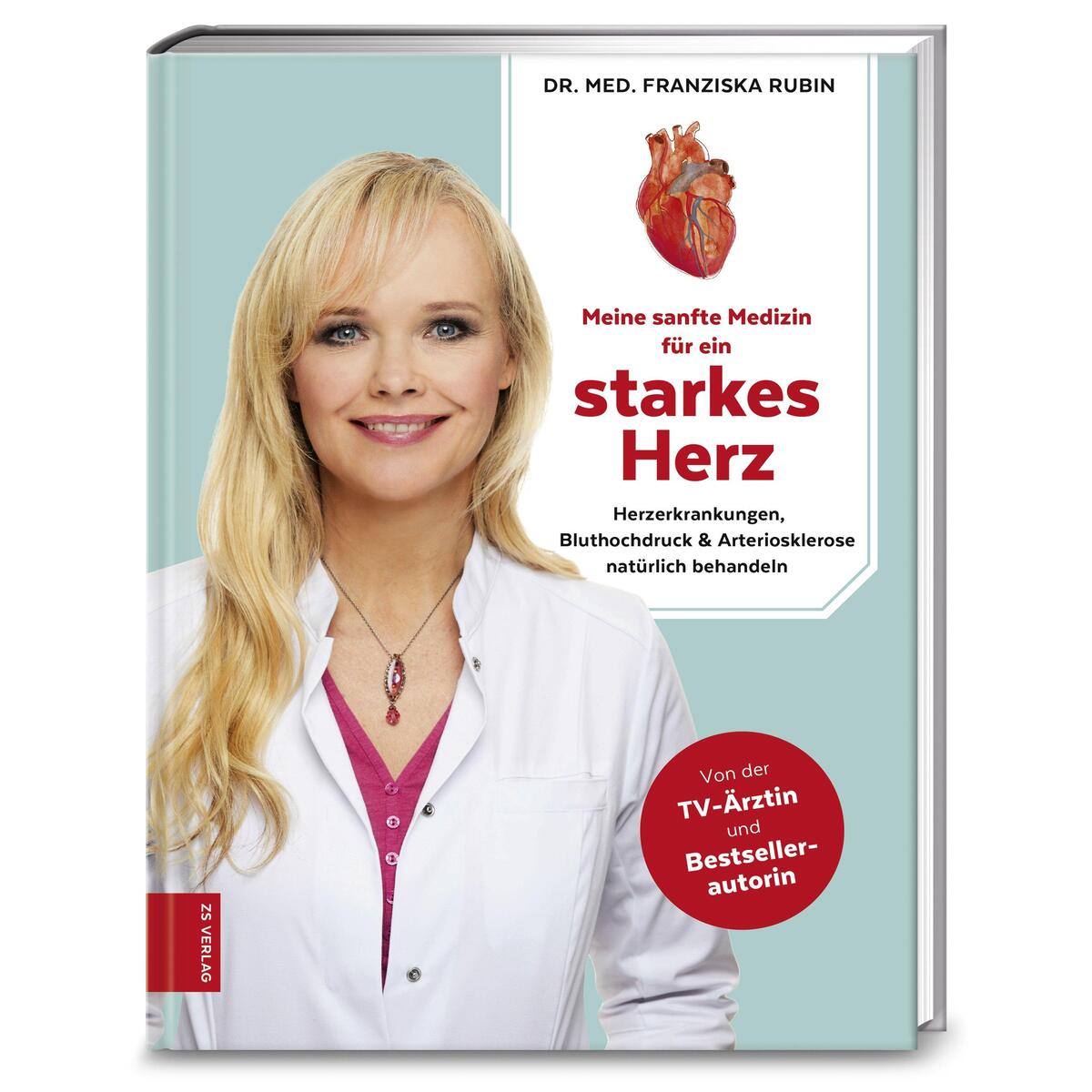 Meine sanfte Medizin für ein starkes Herz Meine sanfte Medizin für ein starkes Herz von ZS Verlag