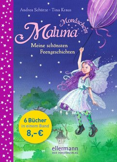 Meine schönsten Feengeschichten / Maluna Mondschein Bd.17 von Ellermann
