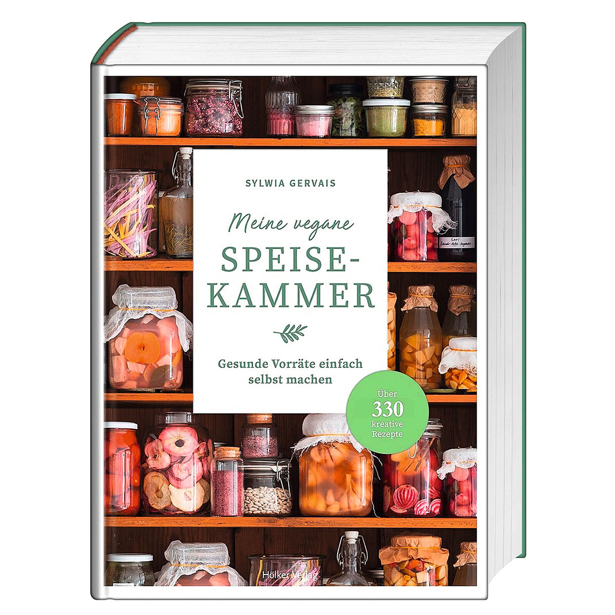 Meine vegane Speisekammer Meine vegane Speisekammer von Hoelker Verlag