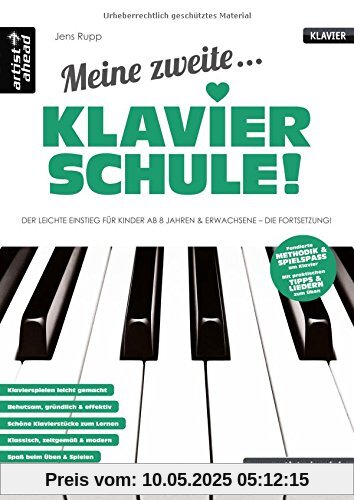 Meine zweite Klavierschule! Der leichte Einstieg für Kinder ab 8 Jahren & Erwachsene - die Fortsetzung! Musiknoten für Piano.