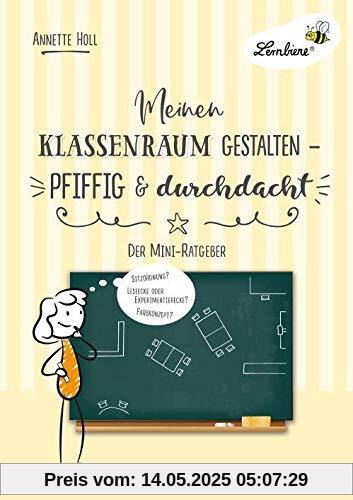 Meinen Klassenraum gestalten - pfiffig und durchdacht (PR): Grundschule, Organisation und Ratgeber, Klasse 1-6