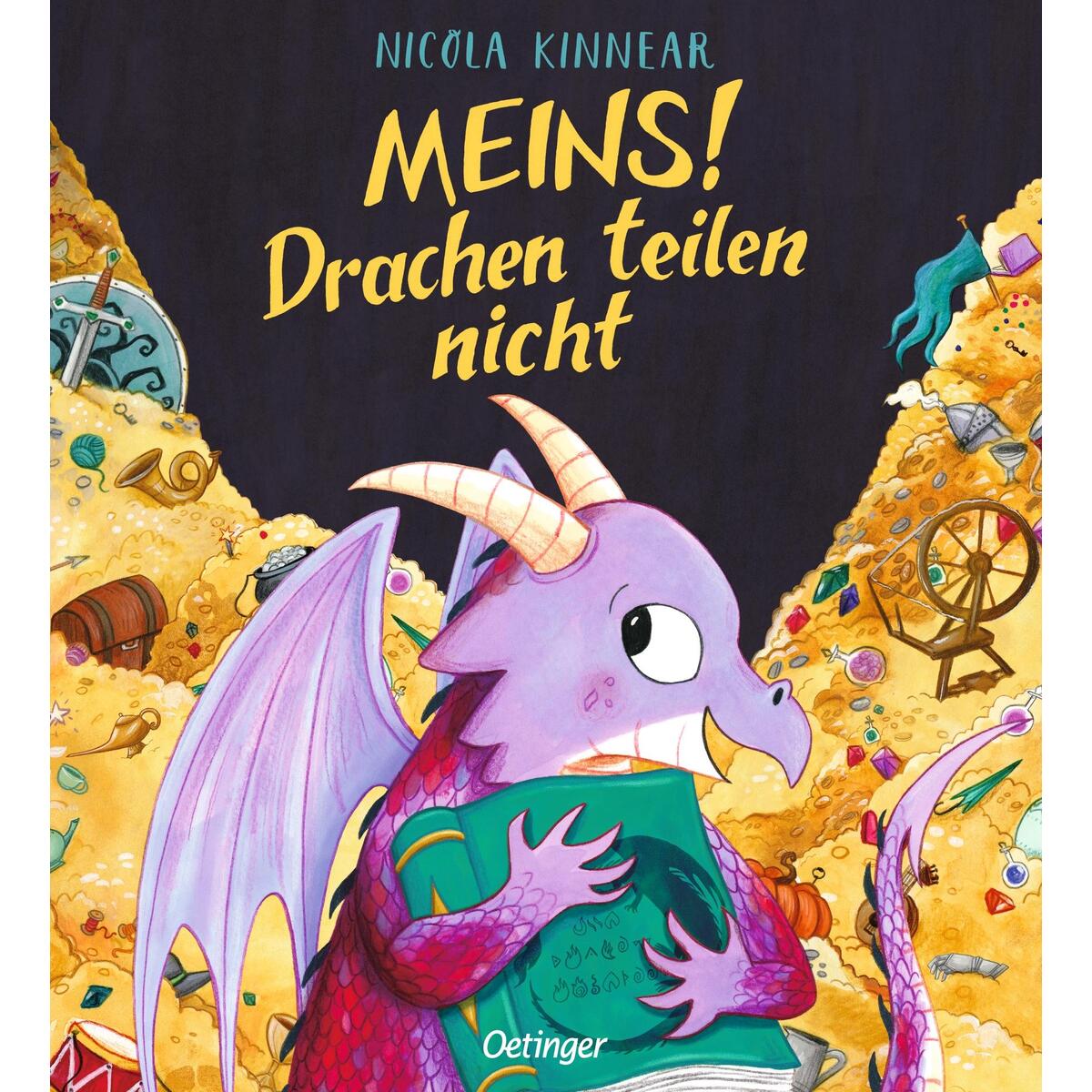 Meins! Drachen teilen nicht Meins! Drachen teilen nicht von Oetinger