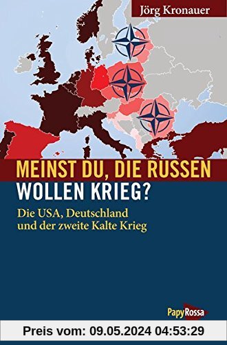 Meinst Du, die Russen wollen Krieg?: Russland, der Westen und der zweite Kalte Krieg (Neue Kleine Bibliothek)