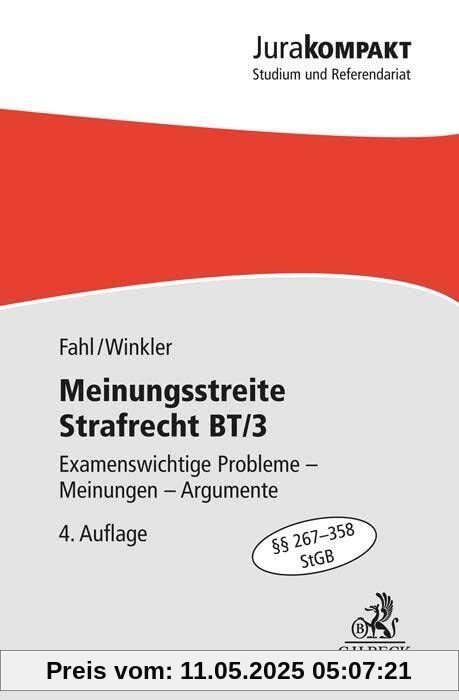 Meinungsstreite Strafrecht BT/3: Examensrelevante Probleme, Meinungen, Argumente, §§ 267-358 StGB (Jura kompakt)